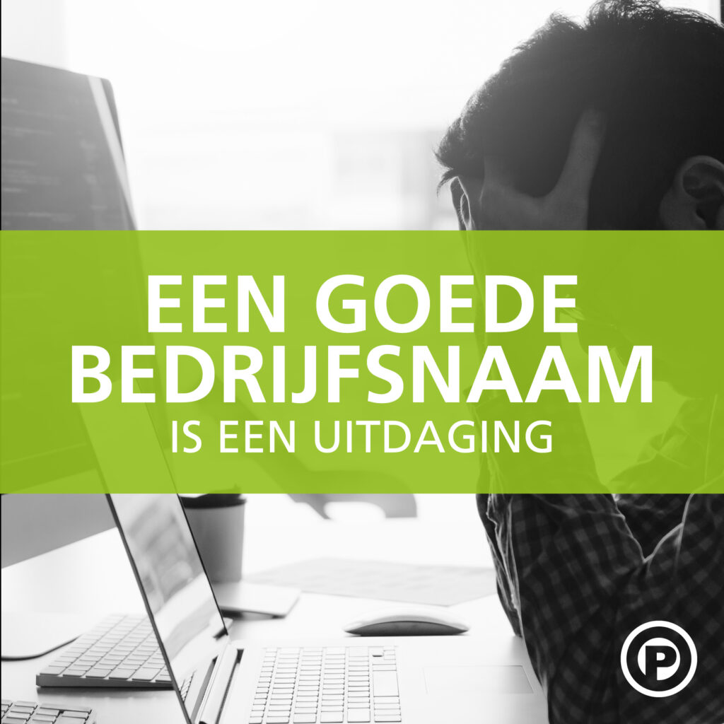 Een goede bedrijfsnaam is een uitdaging